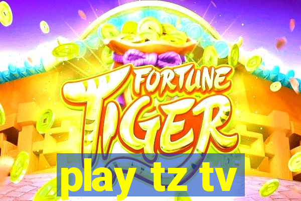 play tz tv